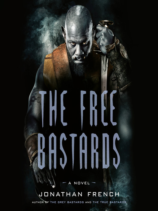 Title details for The Free Bastards by Jonathan French - Available